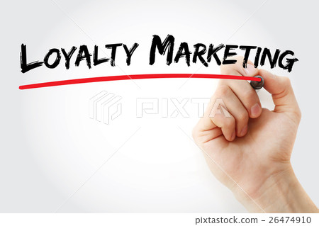 Hand writing loyalty marketing with marker 26474910
