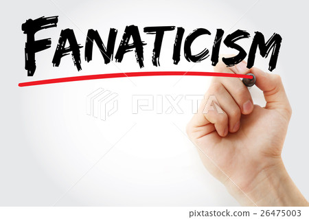 Hand writing Fanaticism with marker Hand writing Fanaticism with marker 26475003