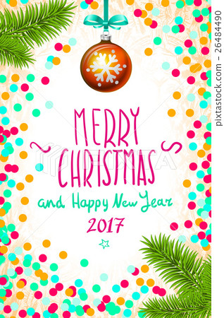 Merry Christmas and Happy New Year 2017 Merry Christmas and Happy New Year 2017 26484490