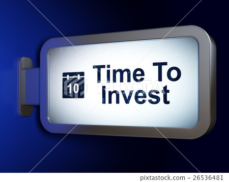 Time concept: Time To Invest and Calendar on Time concept: Time To Invest and Calendar on 26536481