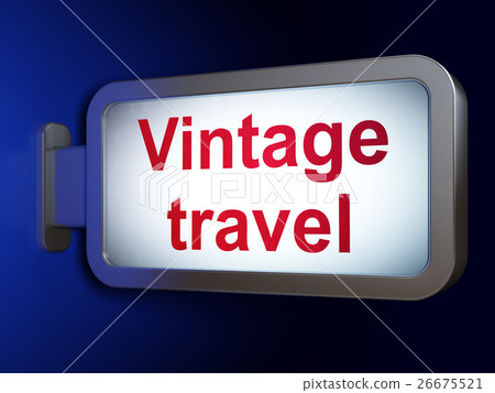 Tourism concept: Vintage Travel on billboard Tourism concept: Vintage Travel on billboard 26675521