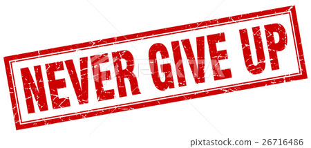 never give up square stamp never give up square stamp 26716486