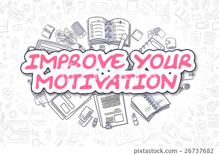 Improve Your Motivation - Business Concept. Improve Your Motivation - Business Concept. 26737682