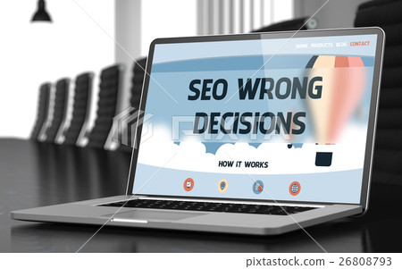 SEO Wrong Decisions - on Laptop Screen. Closeup 26808793