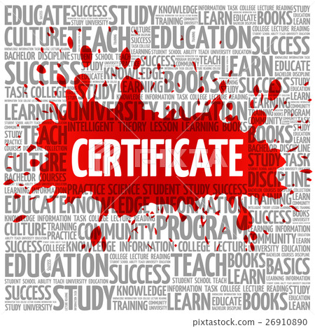 CERTIFICATE word cloud, education concept CERTIFICATE word cloud, education concept 26910890