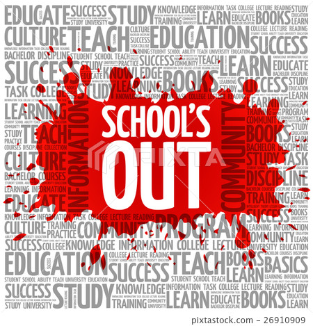 School's Out word cloud, education concept School's Out word cloud, education concept 26910909