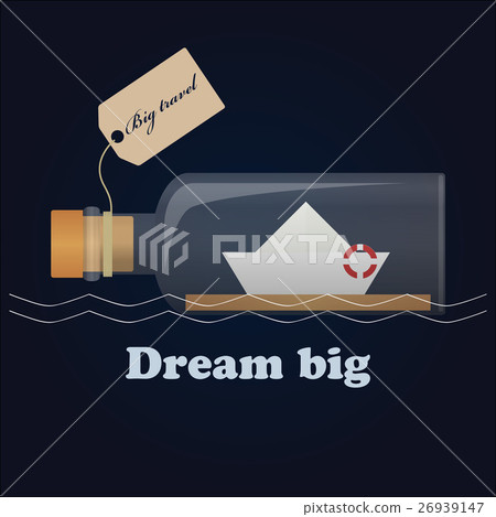 Bottle, little paper ship and wave. Dream big. 26939147