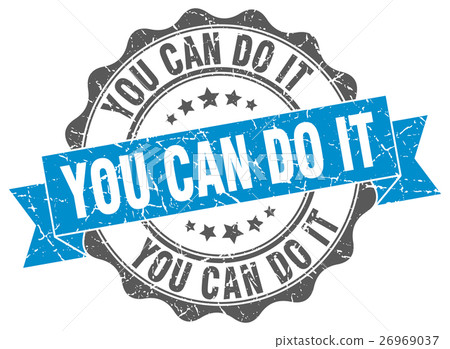 you can do it stamp. sign. seal you can do it stamp. sign. seal 26969037