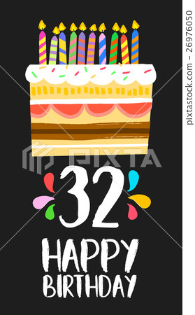 Happy Birthday card 32 thirty two year cake 26976050