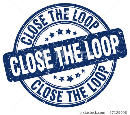 close the loop blue grunge stamp - Stock Illustration [27129998] - PIXTA