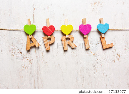 the word "april" from the wooden letters the word "april" from the wooden letters 27132977