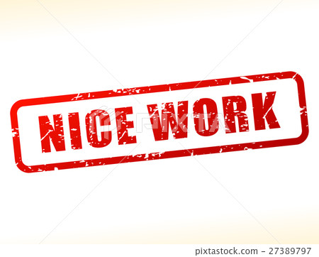 nice work text buffered nice work text buffered 27389797