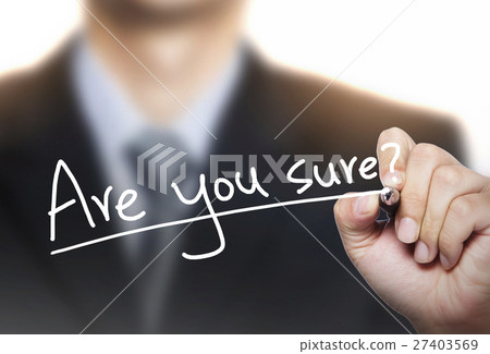 are you sure written by hand are you sure written by hand 27403569