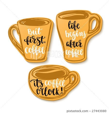 Modern calligraphy style quote about coffee Modern calligraphy style quote about coffee 27443080