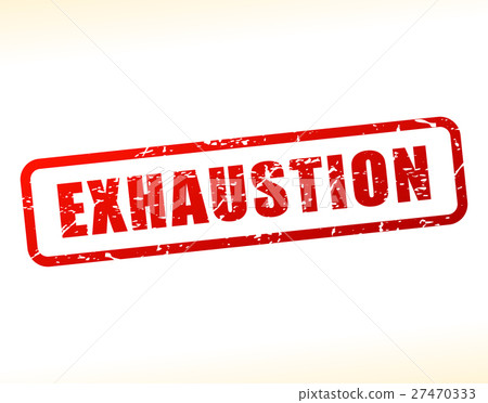 exhaustion text buffered-插圖素材 [27470333] - PIXTA圖庫