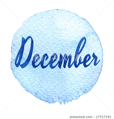 Blue watercolor circle with word December isolated Blue watercolor circle with word December isolated 27557291