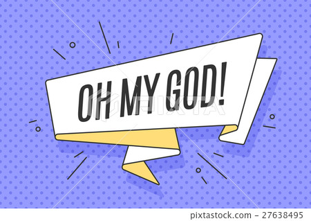 Ribbon banner with text Oh my God, pop art style 27638495