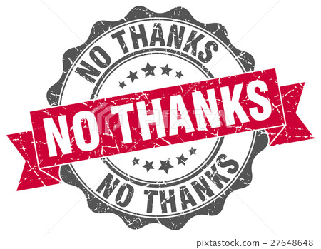 no thanks stamp. sign. seal 27648648