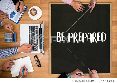 BE PREPARED and PREPARATION IS THE KEY  27773353