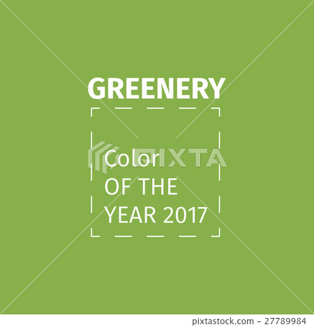 Color of the year 2017. Greenery beautiful trendy Color of the year 2017. Greenery beautiful trendy 27789984