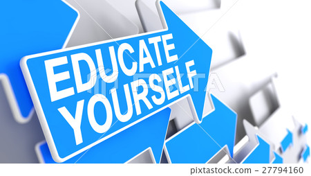 Educate Yourself - Inscription on the Blue Arrow 27794160
