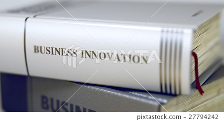 Book Title on the Spine - Business Innovation. 3D. Book Title on the Spine - Business Innovation. 3D. 27794242