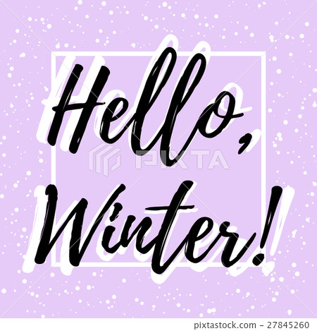 Hello Winter. Welcoming card with lettering 27845260