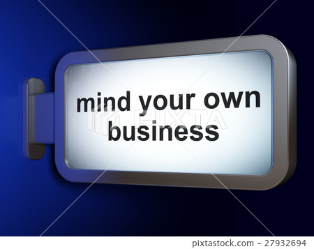 Finance concept: Mind Your own Business on Finance concept: Mind Your own Business on 27932694