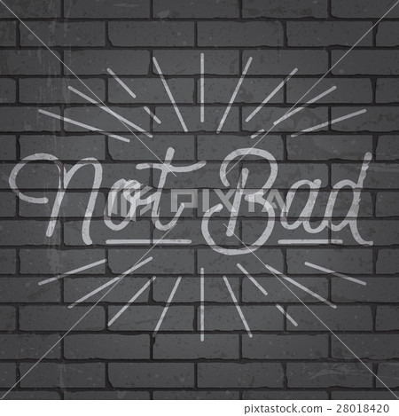 Hand drawn slogan on brick wall background 28018420