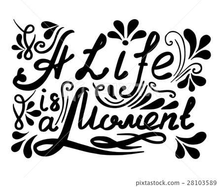 Hand drawn vector vintage lettering. A Life ia a 28103589