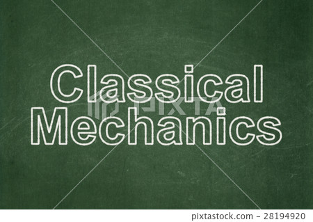 Science concept: Classical Mechanics on chalkboard Science concept: Classical Mechanics on chalkboard 28194920