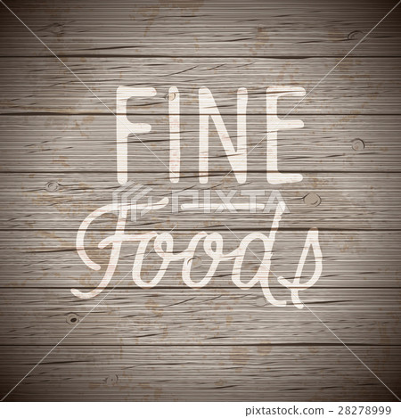 Rustic wood with slogan for food and drinks 28278999