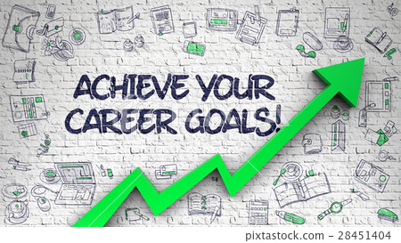 Achieve Your Career Goals Drawn on White Brickwall 28451404