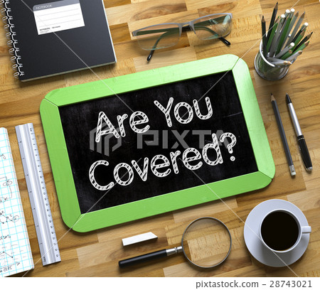 Small Chalkboard with Are You Covered. 3D. Small Chalkboard with Are You Covered. 3D. 28743021