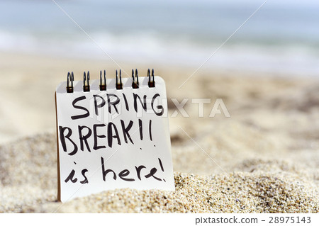 text spring break is here in a notepad text spring break is here in a notepad 28975143