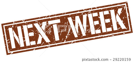 next week square grunge stamp next week square grunge stamp 29220159