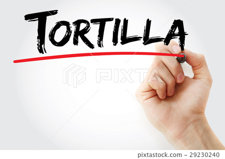 Hand writing Tortilla with marker Hand writing Tortilla with marker 29230240