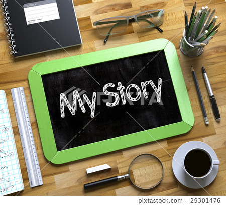 Small Chalkboard with My Story Concept. 3d. Small Chalkboard with My Story Concept. 3d. 29301476