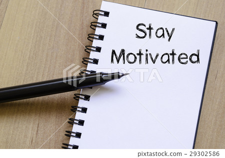 Stay motivated write on notebook 29302586