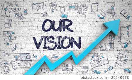 Our Vision Drawn on White Brick Wall. 3d. 29340978