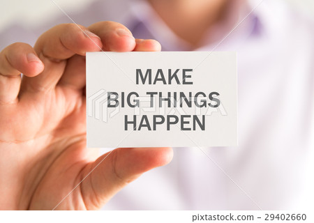 MAKE BIG THINGS HAPPEN message 29402660