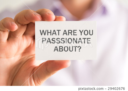 WHAT ARE YOU PASSIONATE ABOUT ? message WHAT ARE YOU PASSIONATE ABOUT ? message 29402676