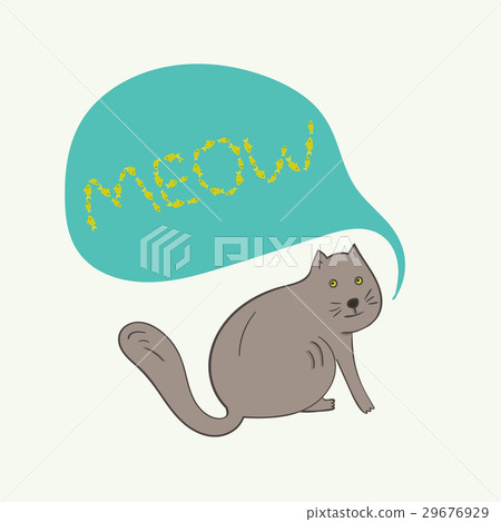 Funny gray cat with meow text in bubble 29676929