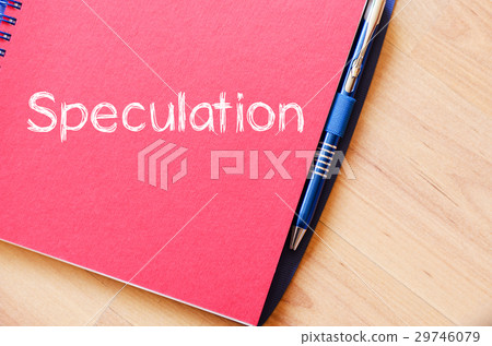Speculation write on notebook Speculation write on notebook 29746079