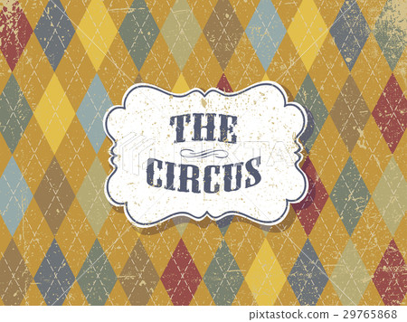 The circus. Grunge retro background. Vintage  29765868