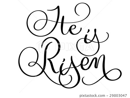 He is risen text on white background. Hand drawn 29803047