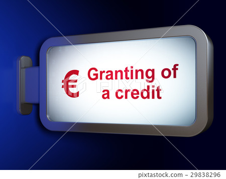 Money concept: Granting of A credit and Euro on Money concept: Granting of A credit and Euro on 29838296