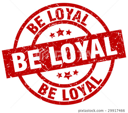 be loyal round red grunge stamp be loyal round red grunge stamp 29917466
