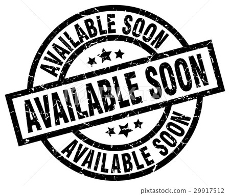available soon round grunge black stamp available soon round grunge black stamp 29917512