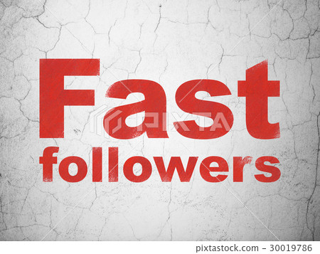 Business concept: Fast Followers on wall Business concept: Fast Followers on wall 30019786